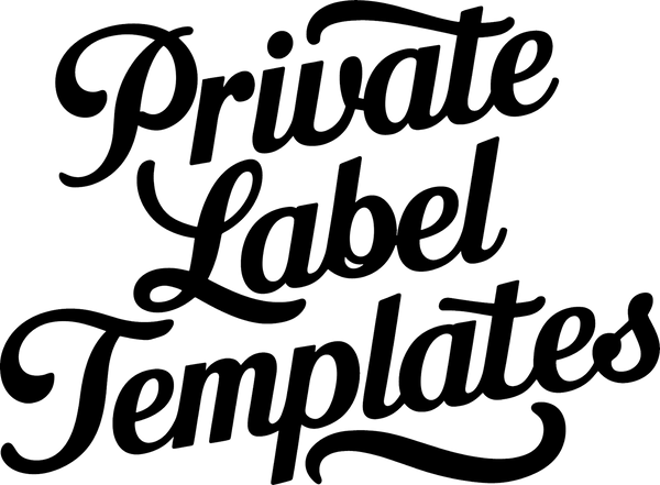 Private Label Templates